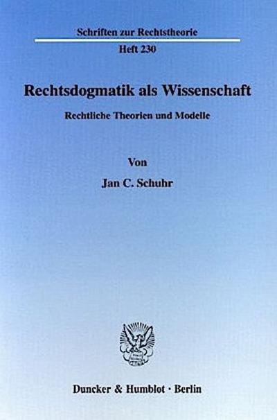 Rechtsdogmatik als Wissenschaft.