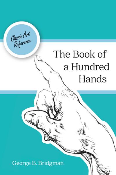 The Book of a Hundred Hands (Dover Anatomy for Artists)