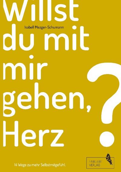 Willst du mit mir gehen, Herz?