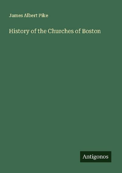 History of the Churches of Boston