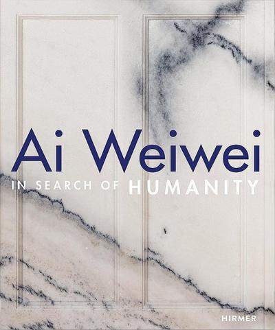 Ai Weiwei - In Search of Humanity