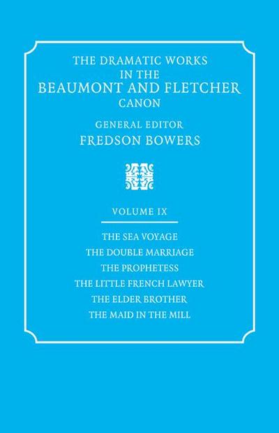 The Dramatic Works in the Beaumont and Fletcher Canon