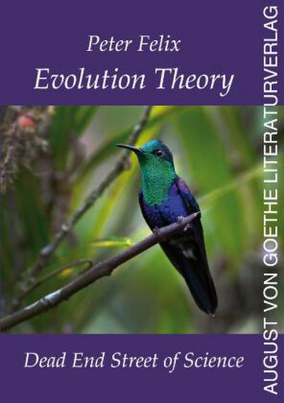 Evolution Theory - Dead End Street of Science