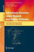 Adventures Between Lower Bounds and Higher Altitud
