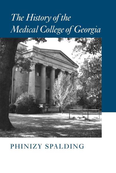The History of the Medical College of Georgia