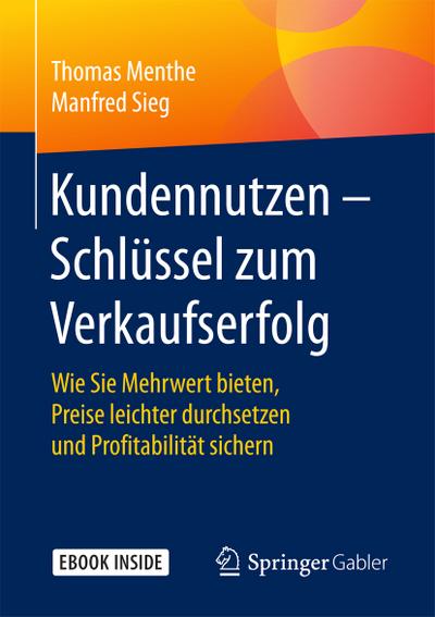 Kundennutzen - Schlüssel zum Verkaufserfolg, m. 1 Buch, m. 1 E-Book