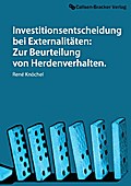Investitionsentscheidung bei Externalitäten: Zur B