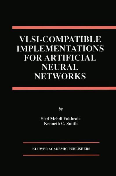 VLSI - Compatible Implementations for Artificial Neural Networks