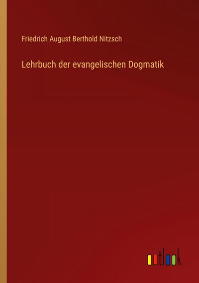 Lehrbuch der evangelischen Dogmatik