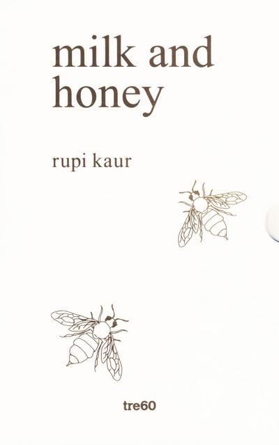 Milk and honey. Parole d’amore, di dolore, di perdita e di rinascita