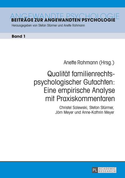 Qualitaet familienrechtspsychologischer Gutachten: Eine empirische Analyse mit Praxiskommentaren