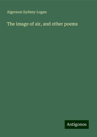 The image of air, and other poems