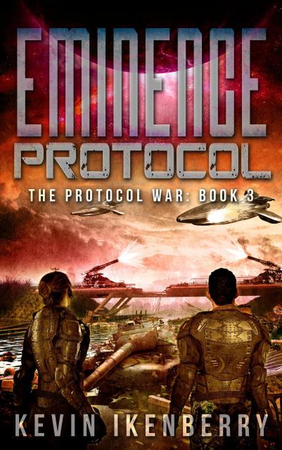 Eminence Protocol (The Protocol War, #3)