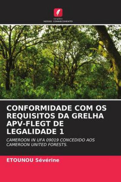 CONFORMIDADE COM OS REQUISITOS DA GRELHA APV-FLEGT DE LEGALIDADE 1