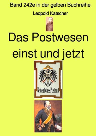 Das Postwesen einst und jetzt - Band 242e in der gelben Buchreihe - Farbe - bei Jürgen Ruszkowski