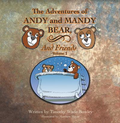 The Adventures of Andy and Mandy Bear and Friends