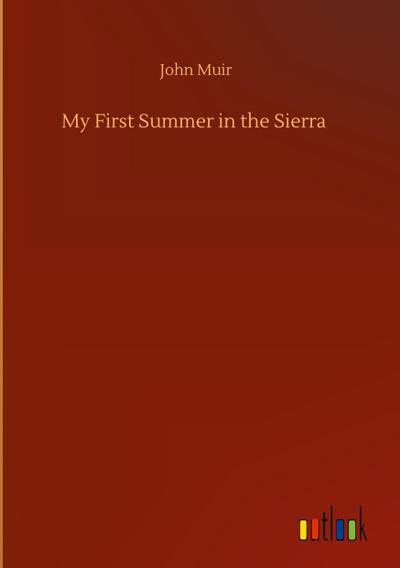 My First Summer in the Sierra