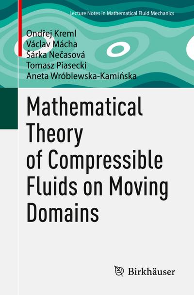 Mathematical Theory of Compressible Fluids on Moving Domains