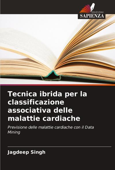 Tecnica ibrida per la classificazione associativa delle malattie cardiache