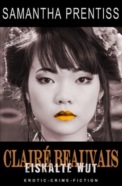 Clairé Beauvais / Eiskalte Wut