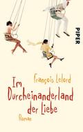 Im Durcheinanderland der Liebe