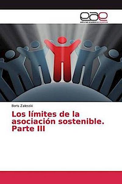 Los límites de la asociación sostenible. Parte III