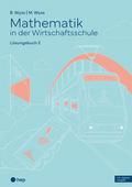 Mathematik in der Wirtschaftsschule - Band 2 (Print inkl. E-Book Edubase)