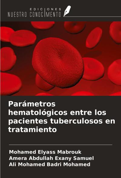 Parámetros hematológicos entre los pacientes tuberculosos en tratamiento