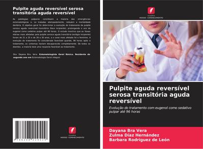 Pulpite aguda reversível serosa transitória aguda reversível