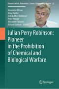Julian Perry Robinson: Pioneer in the Prohibition of Chemical and Biological Warfare