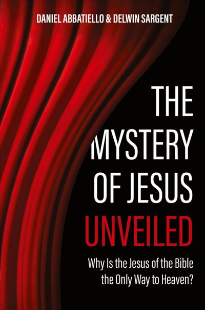 The Mystery of Jesus Unveiled