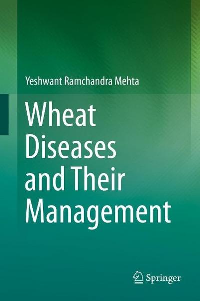 Wheat Diseases and Their Management