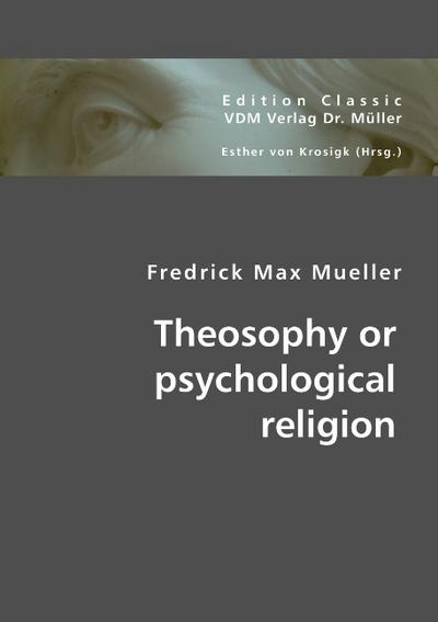 Theosophy or psychological religion
