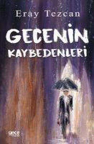 Gecenin Kaybedenleri