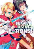 I Shall Survive Using Potions! (Manga) Volume 4