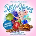 The Tasty Adventures of Rose Honey: Cinnamon Apple Cake