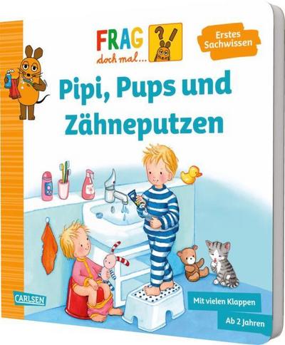 Pipi, Pups und Zähneputzen