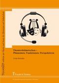 Theaterdolmetschen - Phänomen, Funktionen, Perspek