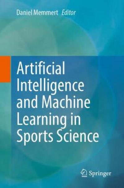 Artificial Intelligence and Machine Learning in Sports Science
