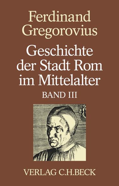 Geschichte der Stadt Rom im Mittelalter  Band 3: Dreizehntes und vierzehntes Buch