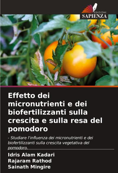 Effetto dei micronutrienti e dei biofertilizzanti sulla crescita e sulla resa del pomodoro
