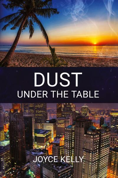 Dust Under the Table