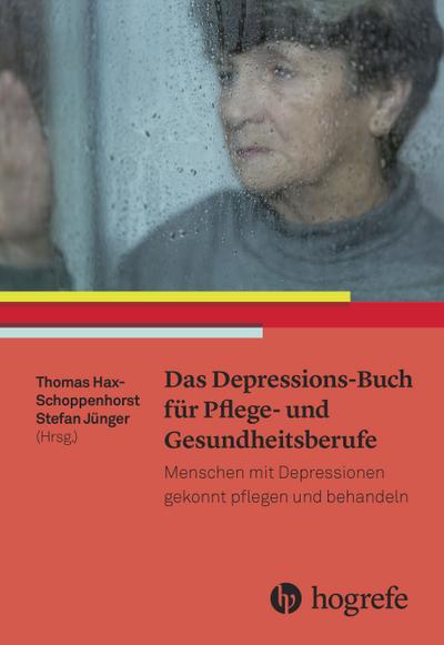 Das Depressions-Buch für Pflege- und Gesundheitsberufe