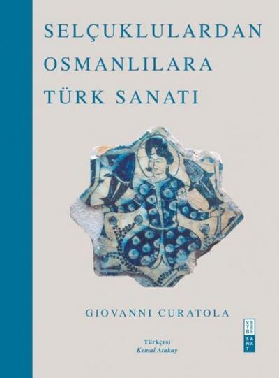 Selcuklulardan Osmanlilara Türk Sanati