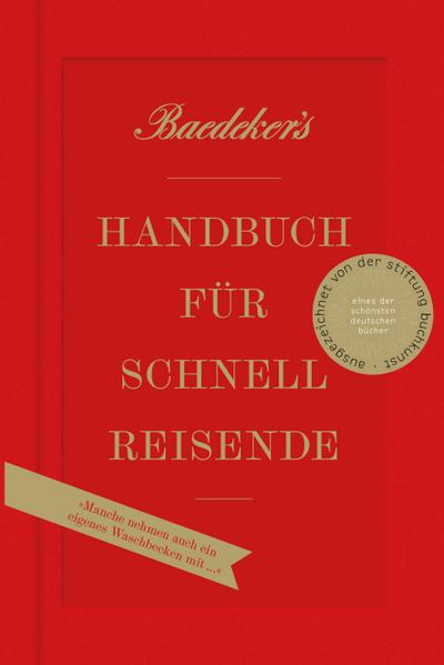 Baedeker’s Handbuch für Schnellreisende: »Manche nehmen auch ein eigenes Waschbecken mit!« (DuMont Welt - Menschen - Reisen)