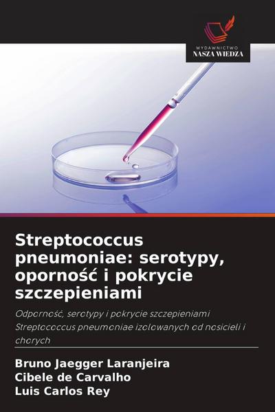 Streptococcus pneumoniae: serotypy, oporno¿¿ i pokrycie szczepieniami