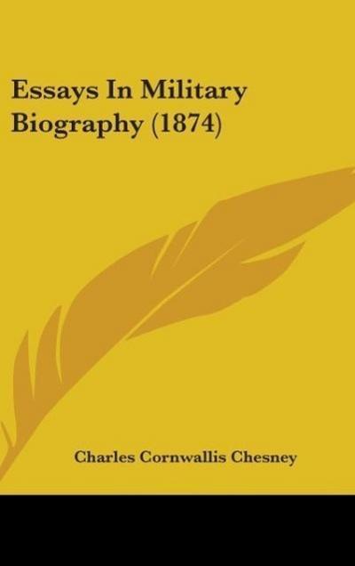 Essays In Military Biography (1874)