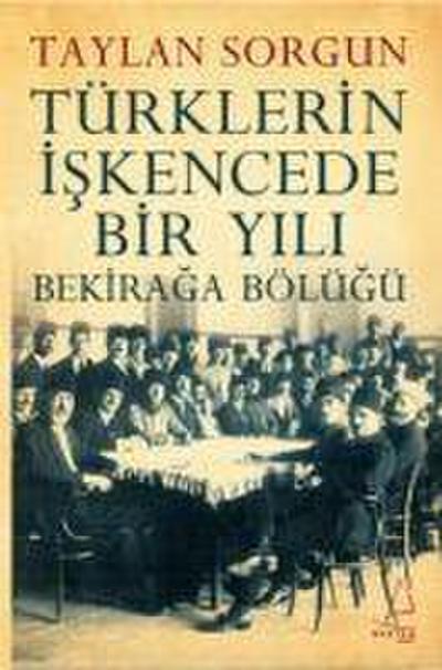 Türklerin Iskencede Bir Yili