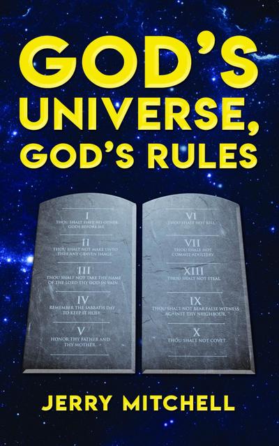 GOD’S UNIVERSE, GOD’S RULES