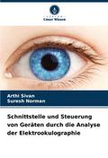 Schnittstelle und Steuerung von Geräten durch die 